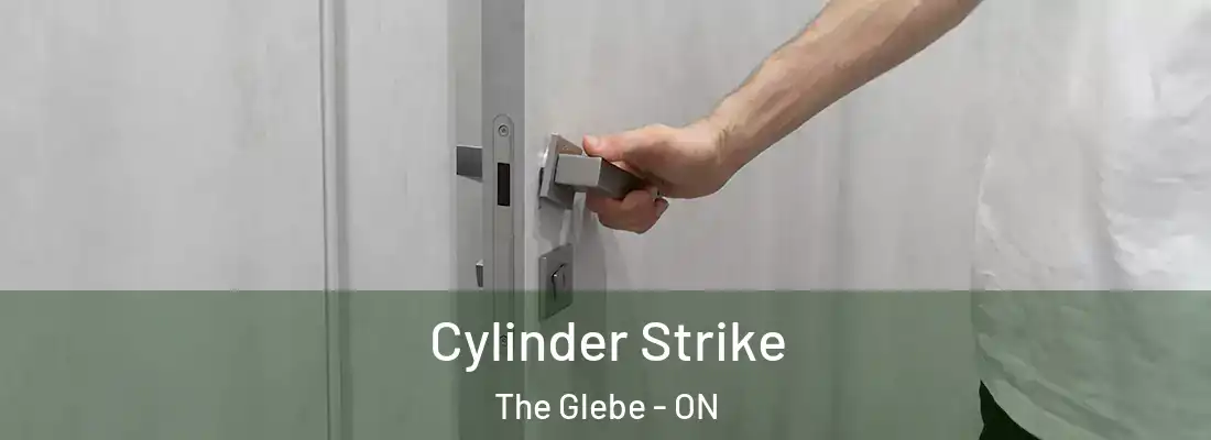  Cylinder Strike The Glebe - ON