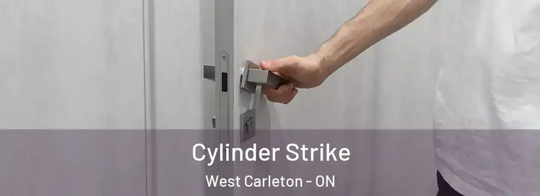  Cylinder Strike West Carleton - ON