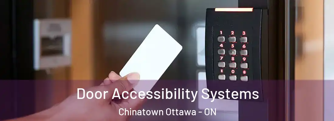  Door Accessibility Systems Chinatown Ottawa - ON