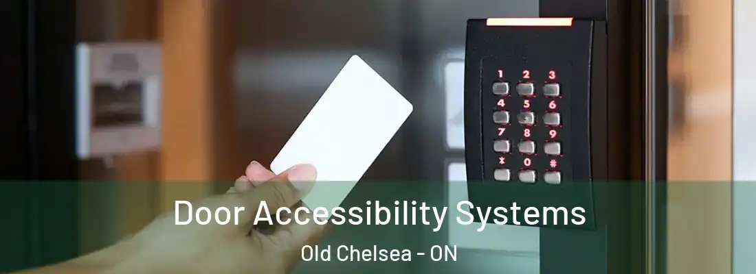  Door Accessibility Systems Old Chelsea - ON