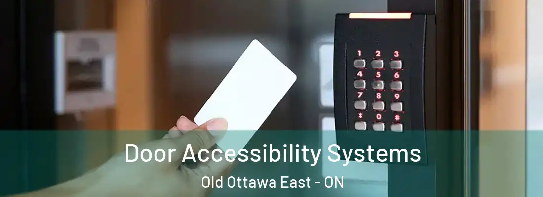  Door Accessibility Systems Old Ottawa East - ON