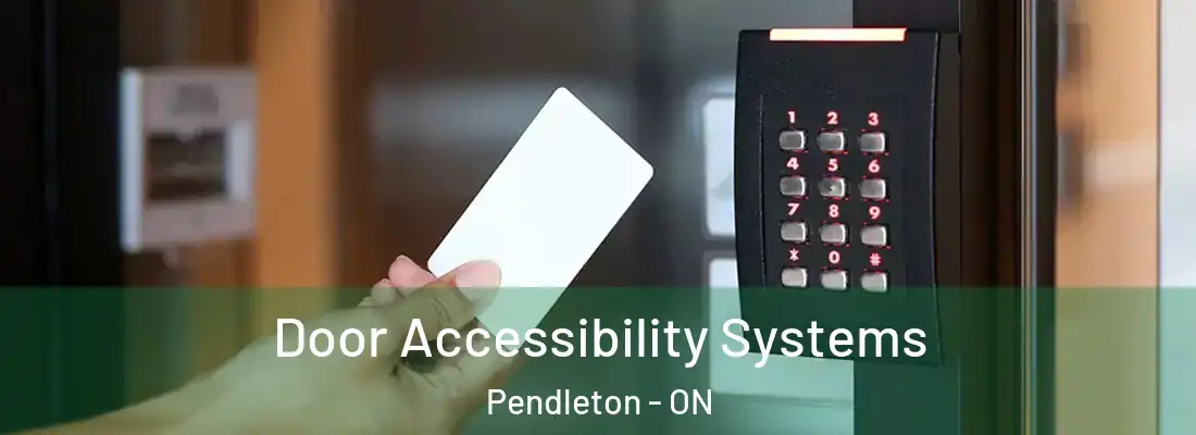  Door Accessibility Systems Pendleton - ON