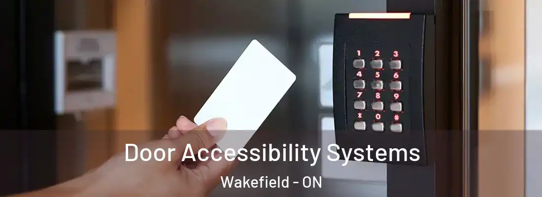  Door Accessibility Systems Wakefield - ON