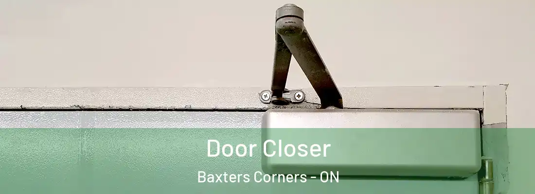  Door Closer Baxters Corners - ON