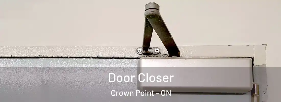  Door Closer Crown Point - ON