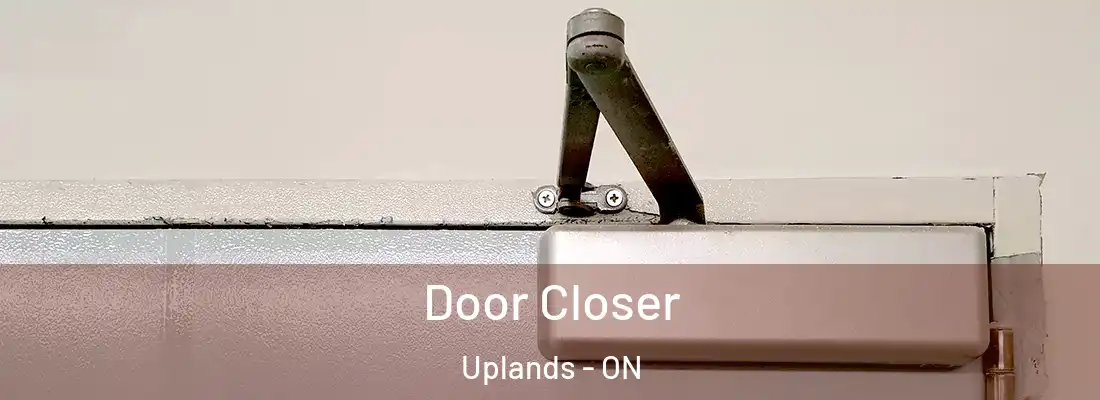  Door Closer Uplands - ON