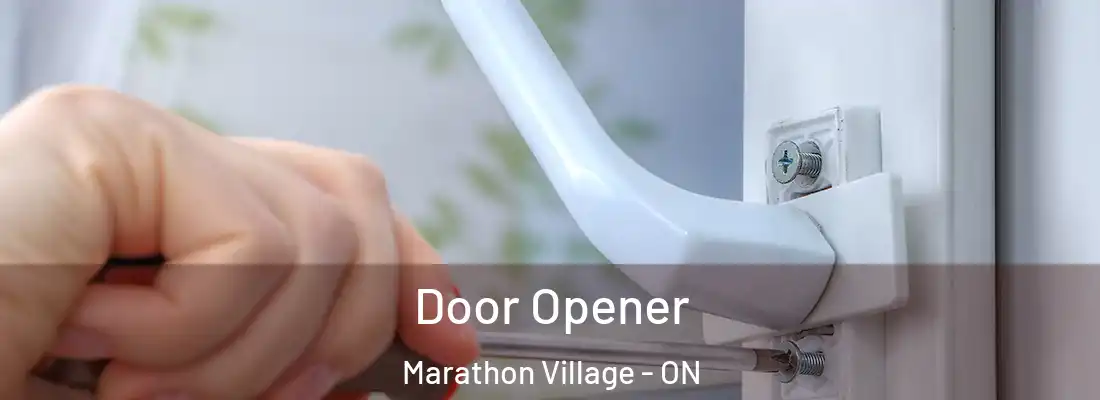  Door Opener Marathon Village - ON