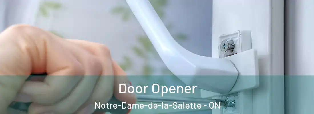  Door Opener Notre-Dame-de-la-Salette - ON