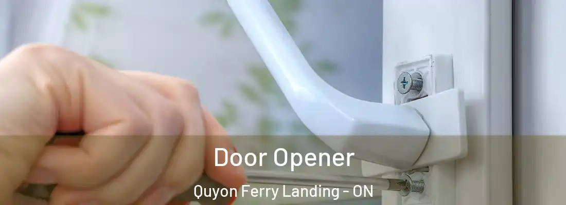  Door Opener Quyon Ferry Landing - ON