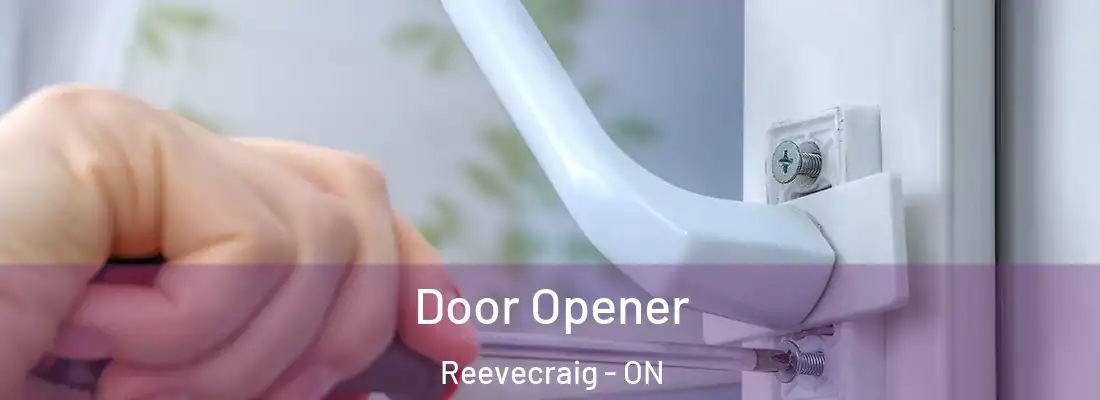 Door Opener Reevecraig - ON