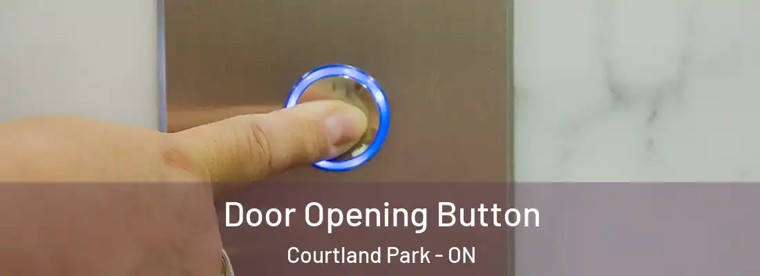  Door Opening Button Courtland Park - ON