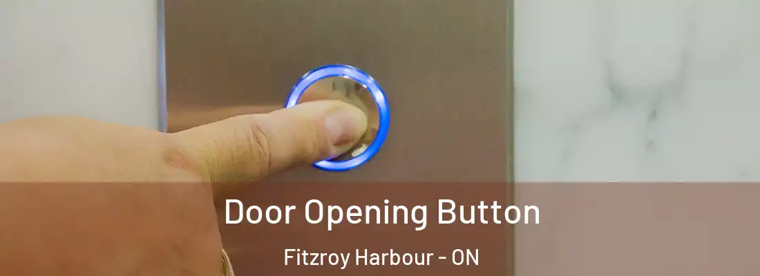  Door Opening Button Fitzroy Harbour - ON
