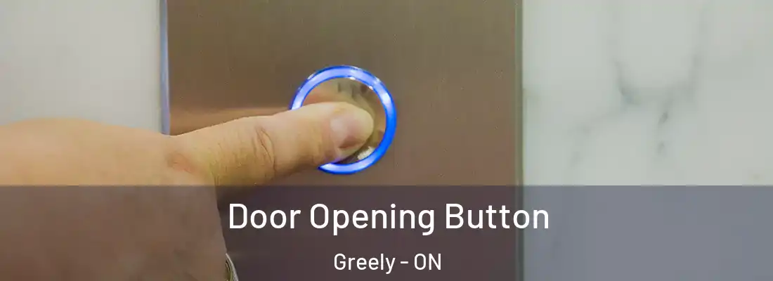  Door Opening Button Greely - ON