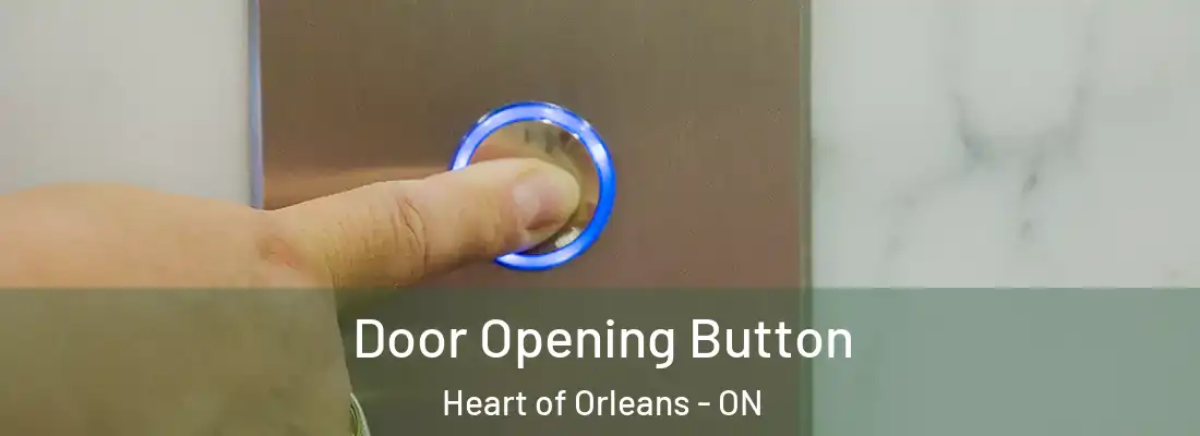  Door Opening Button Heart of Orleans - ON