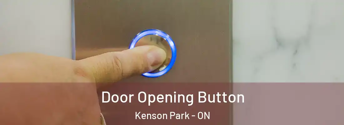  Door Opening Button Kenson Park - ON