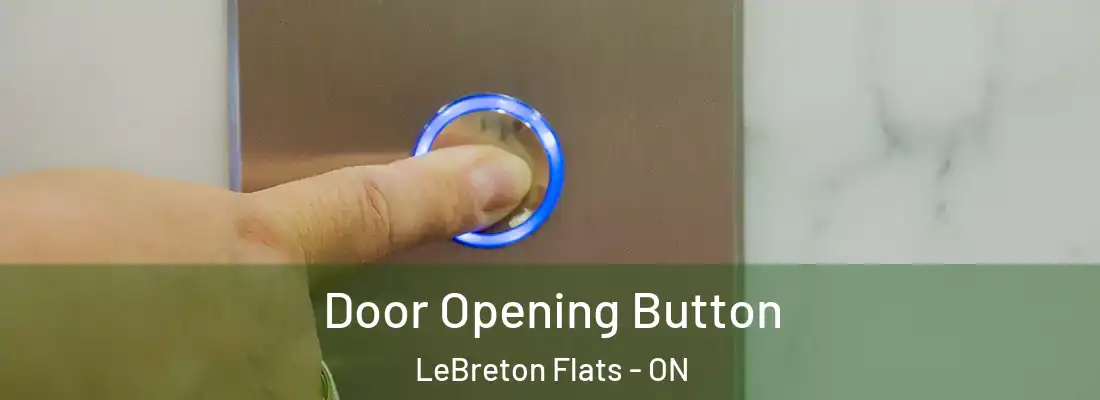  Door Opening Button LeBreton Flats - ON