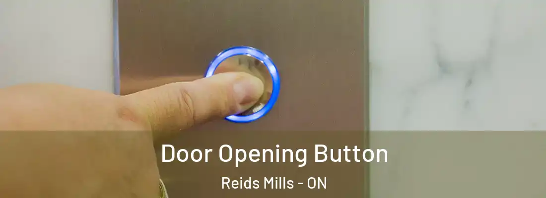  Door Opening Button Reids Mills - ON