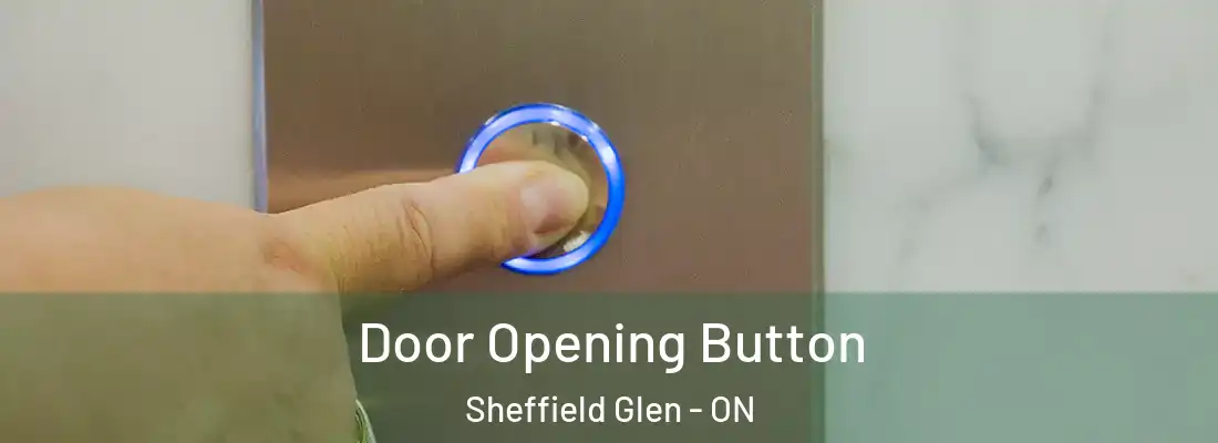  Door Opening Button Sheffield Glen - ON