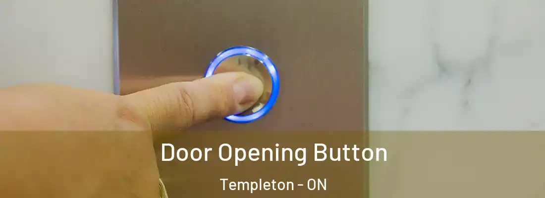  Door Opening Button Templeton - ON
