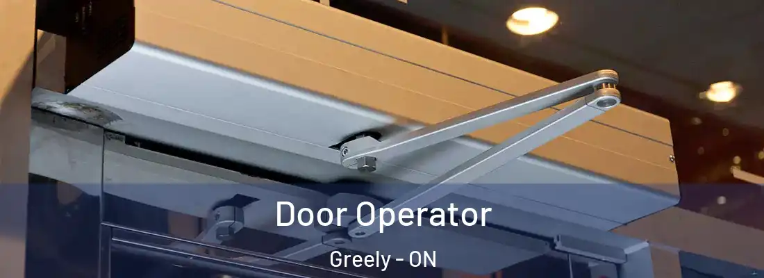  Door Operator Greely - ON