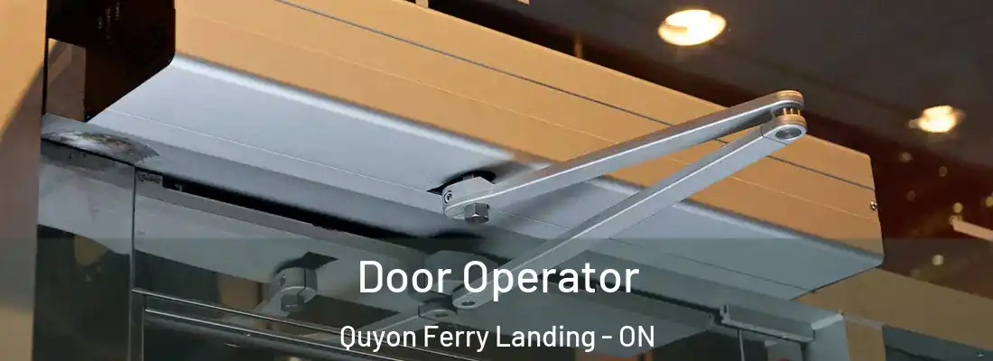  Door Operator Quyon Ferry Landing - ON