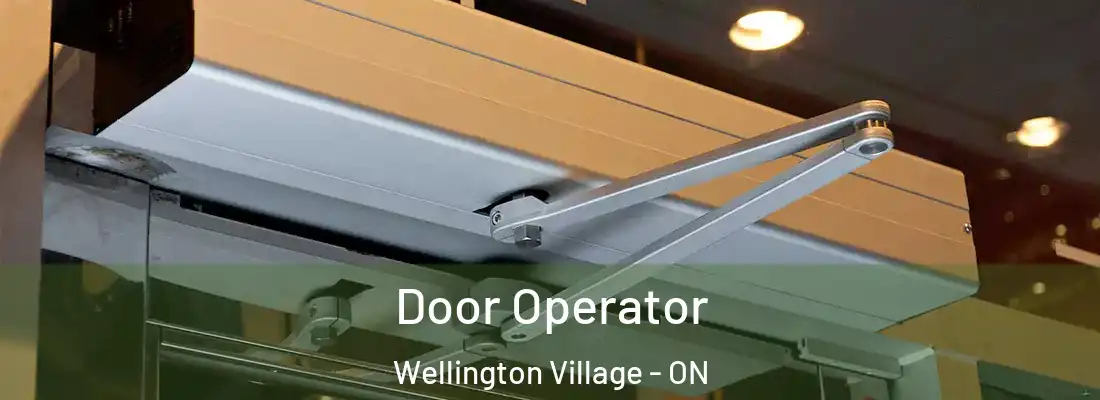  Door Operator Wellington Village - ON
