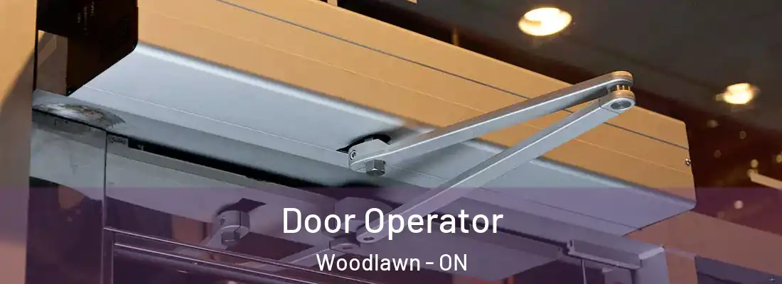  Door Operator Woodlawn - ON