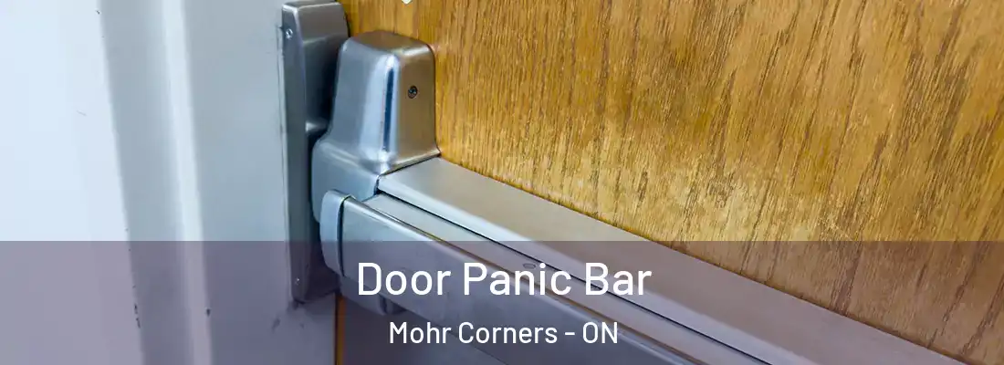  Door Panic Bar Mohr Corners - ON