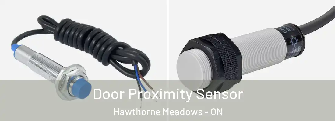  Door Proximity Sensor Hawthorne Meadows - ON