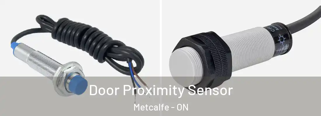  Door Proximity Sensor Metcalfe - ON