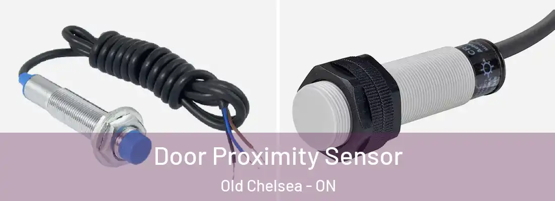  Door Proximity Sensor Old Chelsea - ON