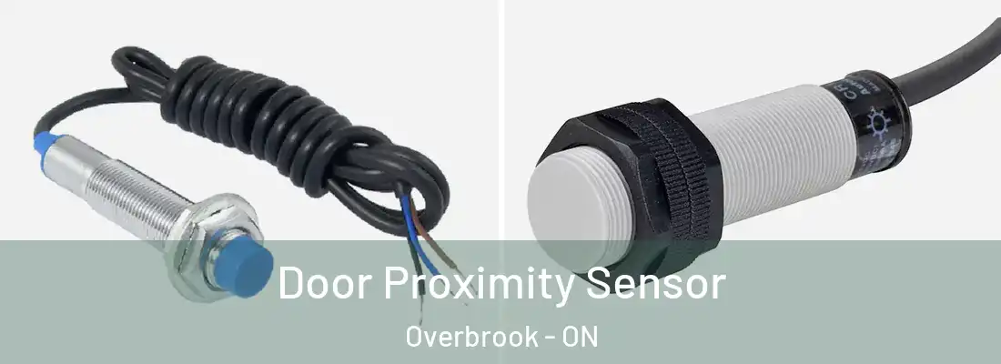  Door Proximity Sensor Overbrook - ON