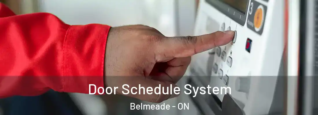  Door Schedule System Belmeade - ON