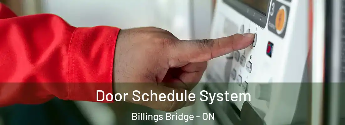  Door Schedule System Billings Bridge - ON