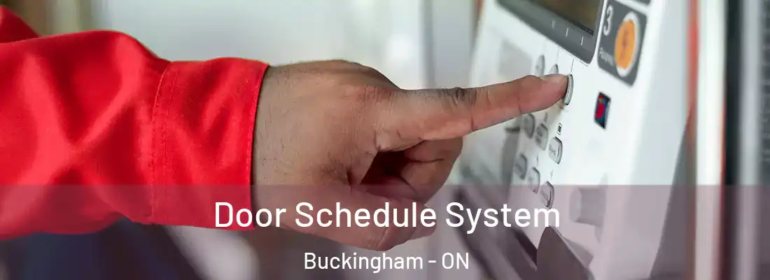  Door Schedule System Buckingham - ON
