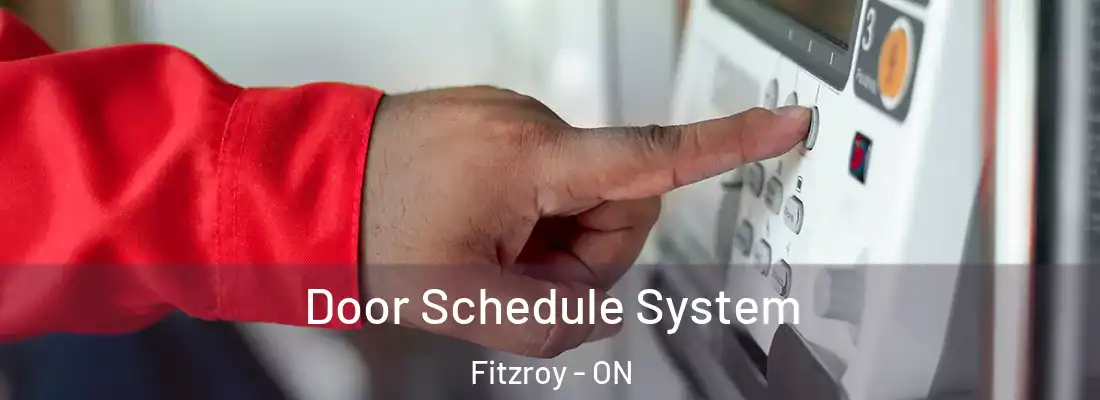  Door Schedule System Fitzroy - ON