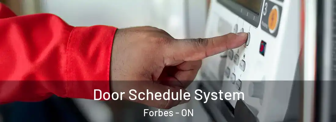  Door Schedule System Forbes - ON