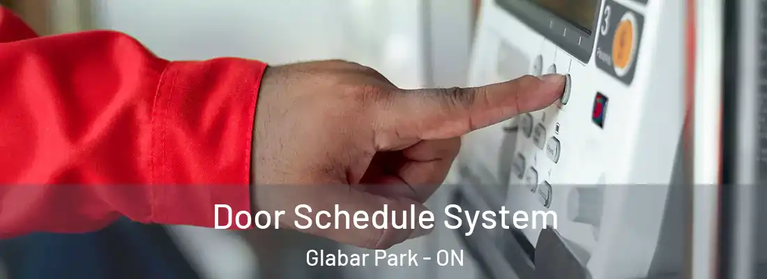  Door Schedule System Glabar Park - ON