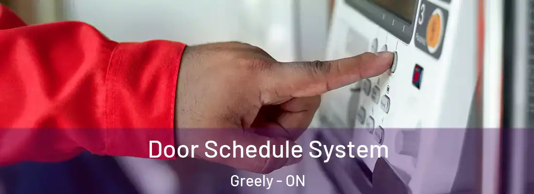  Door Schedule System Greely - ON