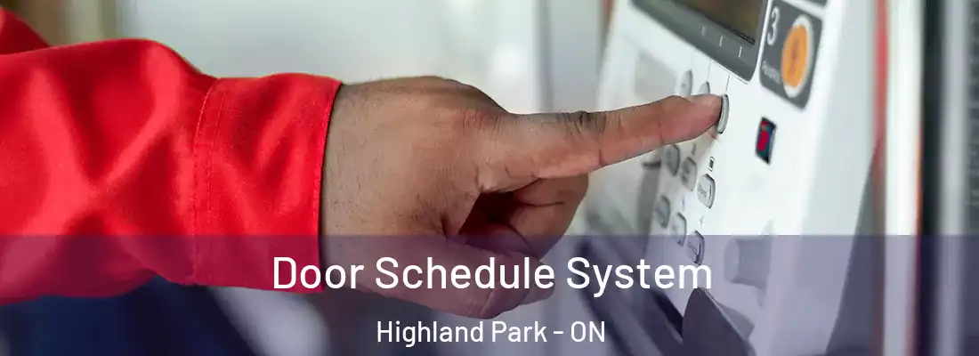  Door Schedule System Highland Park - ON