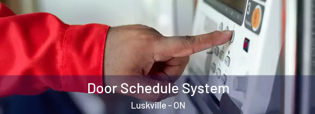  Door Schedule System Luskville - ON