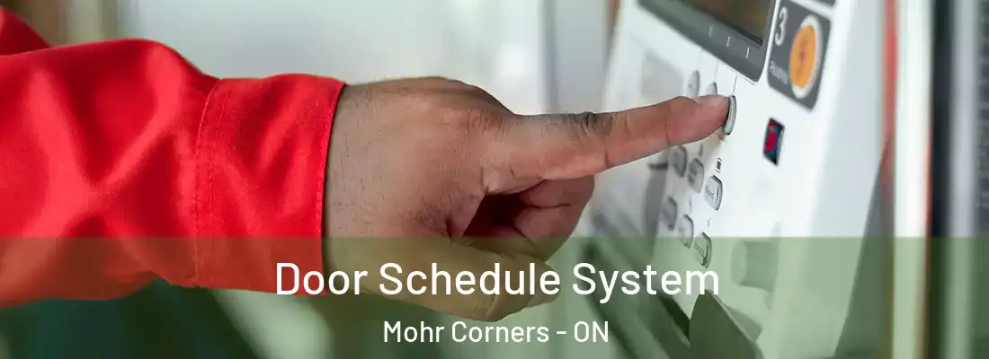  Door Schedule System Mohr Corners - ON