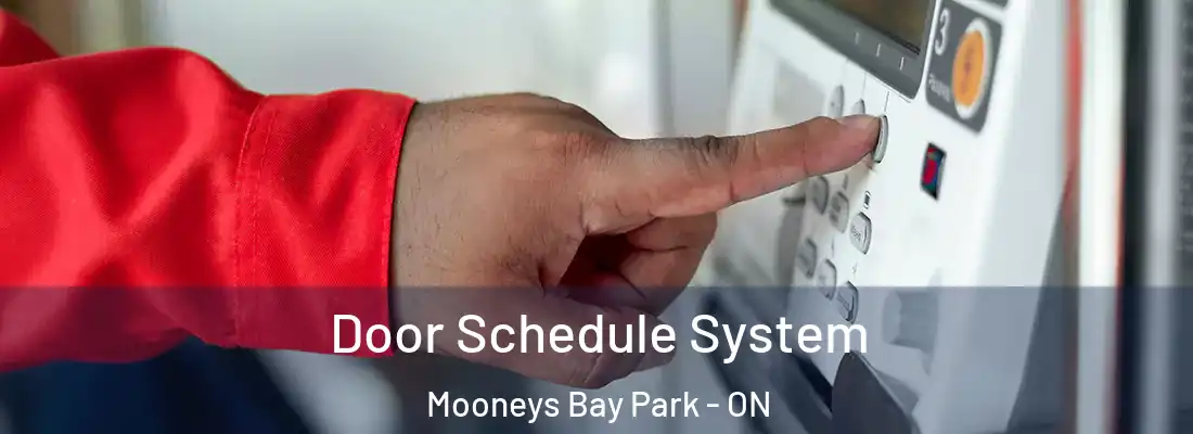  Door Schedule System Mooneys Bay Park - ON