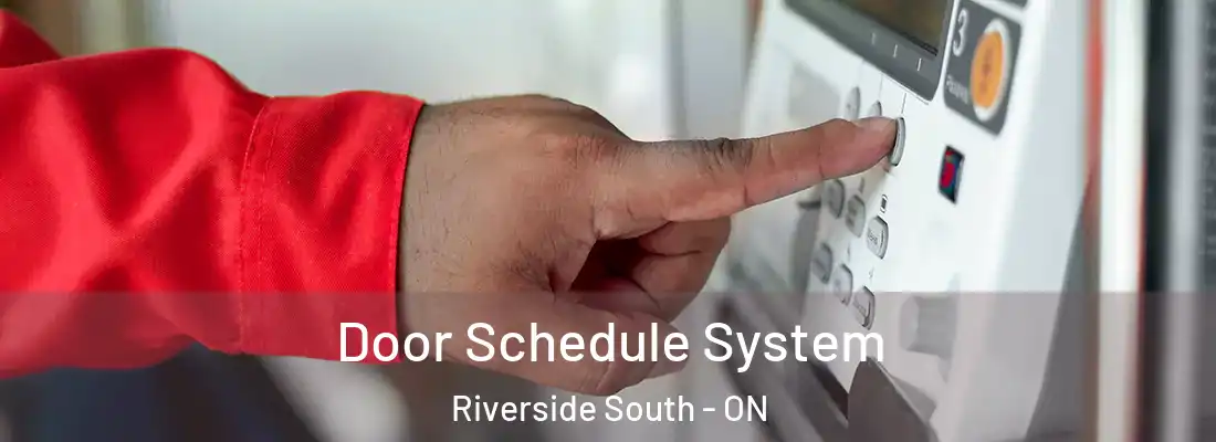  Door Schedule System Riverside South - ON