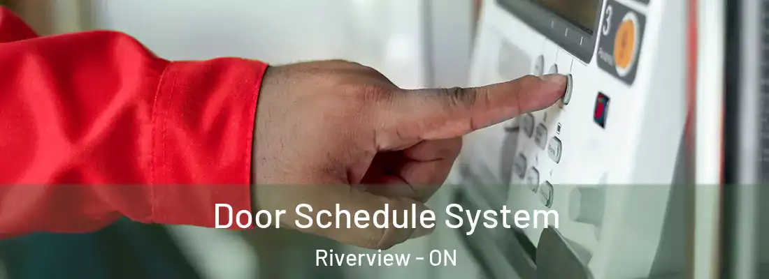  Door Schedule System Riverview - ON