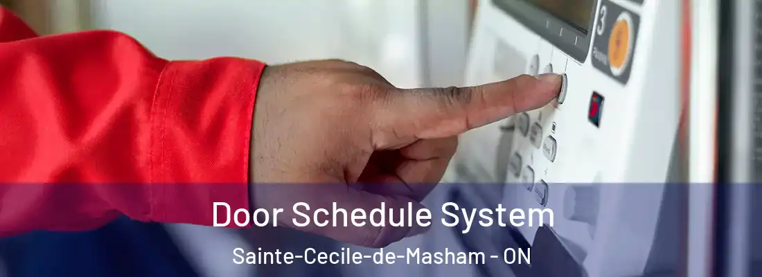  Door Schedule System Sainte-Cecile-de-Masham - ON