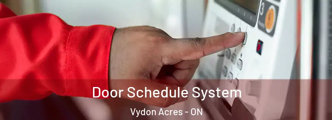  Door Schedule System Vydon Acres - ON