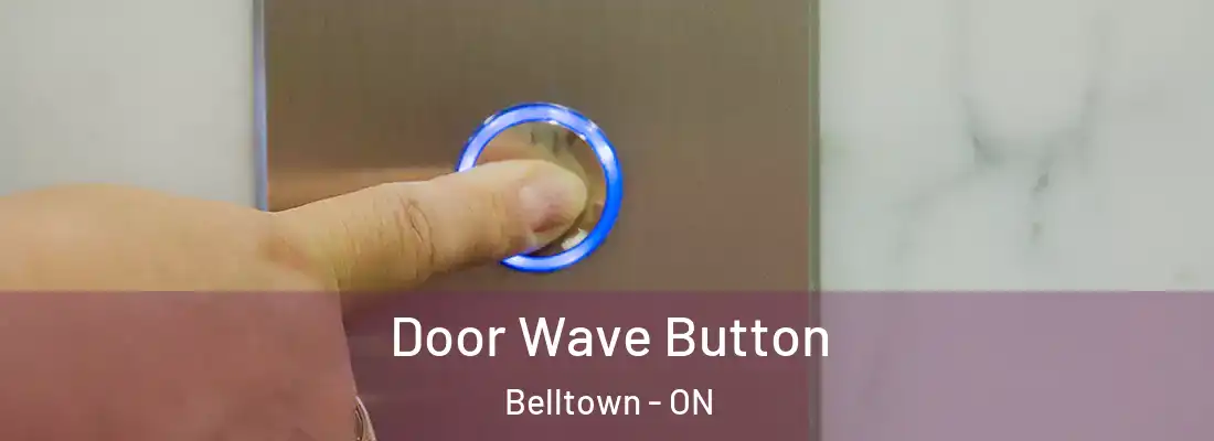  Door Wave Button Belltown - ON