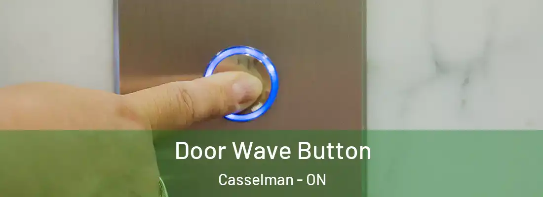  Door Wave Button Casselman - ON