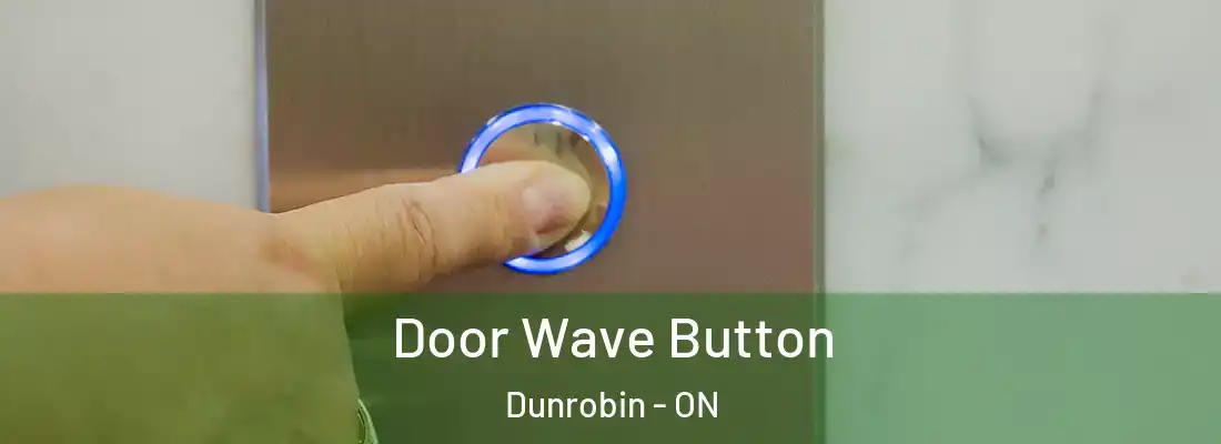  Door Wave Button Dunrobin - ON